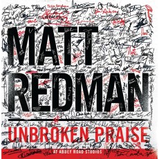 Matt Redman - Unbroken Praise (CD)